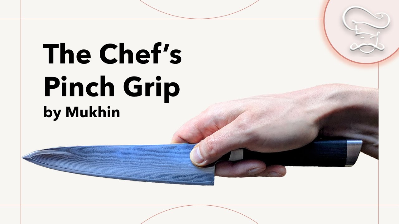 The Chef’s Pinch Grip by Mukhin.  How to hold a knife.  №4 | Mukhin