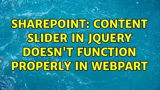 Sharepoint: Content slider in jQuery doesn't function properly in webpart