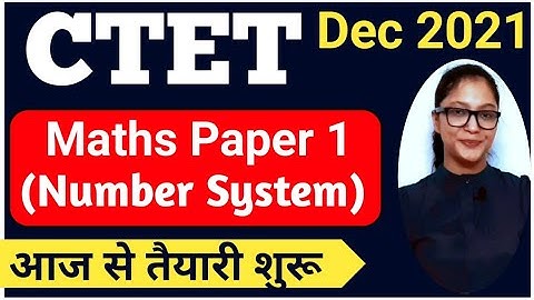 CTET Maths Preparation Paper 1 | CTET Maths Paper 1 | CTET Preparation | Number System |CTET Dec2021