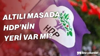 ALİ BABACAN, 'HDP'NİN ALTILI MASA'DA YERİ VAR MI?' SORUSUNA NASIL YANIT VERDİ?