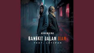 Download Lagu Bangkit Dalam Diam (feat. Latipah) MP3