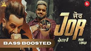 Jor B Boosted Jazzy B Ft. Mani Longia Ustad Ji King Forever