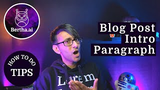 Blog Post Intro Paragraph - Bertha.AI