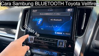 Sambung Bluetooth Pada Vellfire,Alphard Bahasa Jepun Memang Tak boleh Tukar Ke? #automobile 