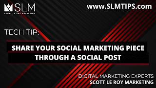 Tech Tip: Share Your Social Marketing Piece through a Social Post