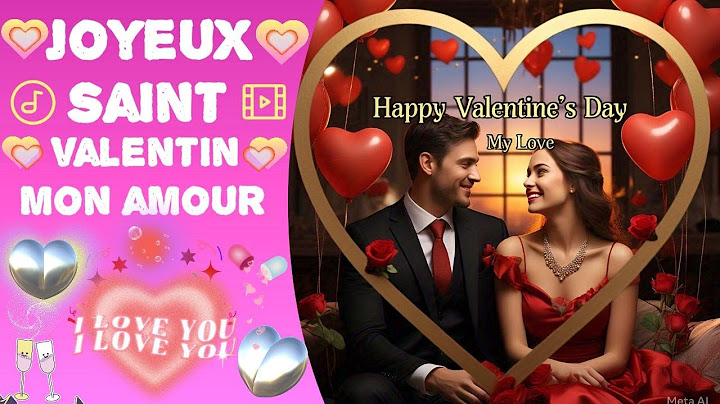 Joyeux SAINT-VALENTIN mon Amour 💖❤️❤️ #saintvalentin