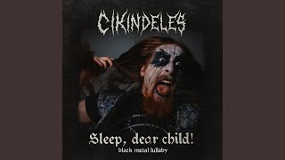 Sleep, dear child! (Black metal lullaby)