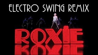 Roxie&#39;s Suite (Electro Swing Remix) - Chicago