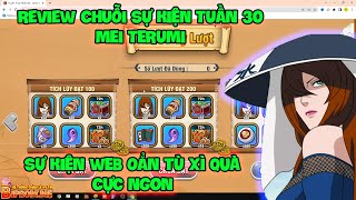 Huyền Thoại Nhẫn Giả - Review CHUỖI SỰ KIỆN TUẦN 30 MEI TERUMI, SỰ KIỆN WEB OẲN TÙ XÌ Quà Cực Ngon