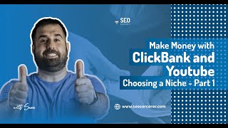 YouTube Clickbank Tutorial - Getting Started with Affiliate Marketing - Part 1 -  Choosing a Niche by SEO Sorcerer 86 views 2 years ago 6 minutes, 38 seconds