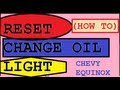 Change Engine Oil Indicator Light On 2008 Chevy Equinox? Here&#39;s How to Reset It