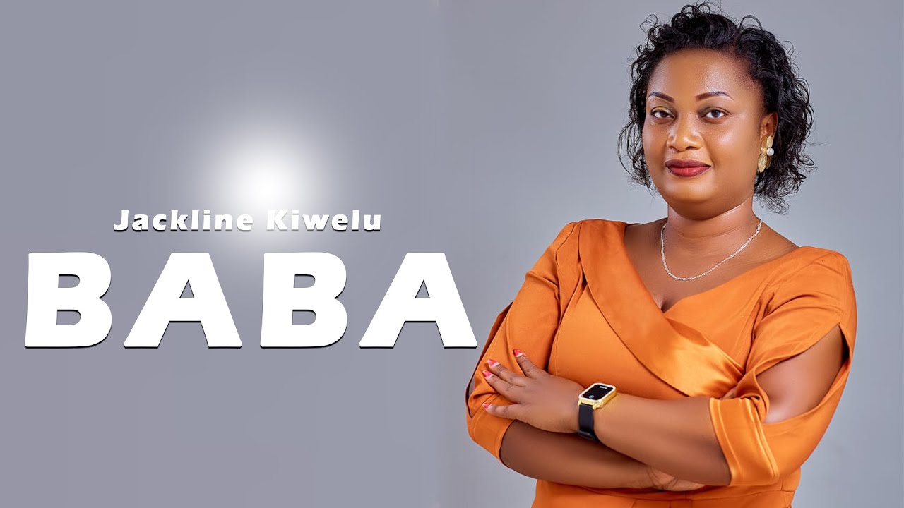 Jackline Kiwelu - Baba (Official Video)