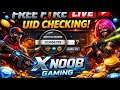 LIVE 🔴 FF UID CHECKING | Aaj Sabka UID Check Hoga | X NOOB GAMING