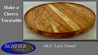 Lazy Susan Made from Cherry and Birch / Turntable Published 8-22-2017 By Andrew Scheier.