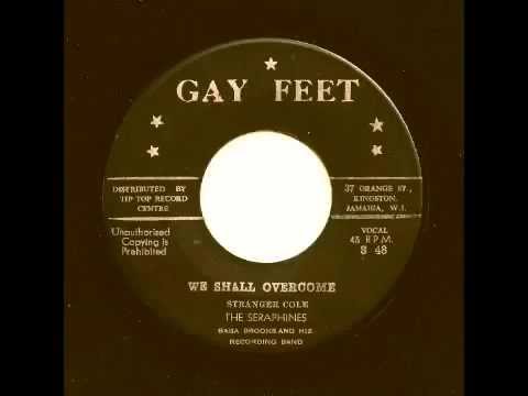 7” Stranger Cole, The Seraphines, We Shall Overcome / Seven Heaven NONE Gay Feet /00080 Stranger Cole & The Seraphines - We Shall Overcome(7