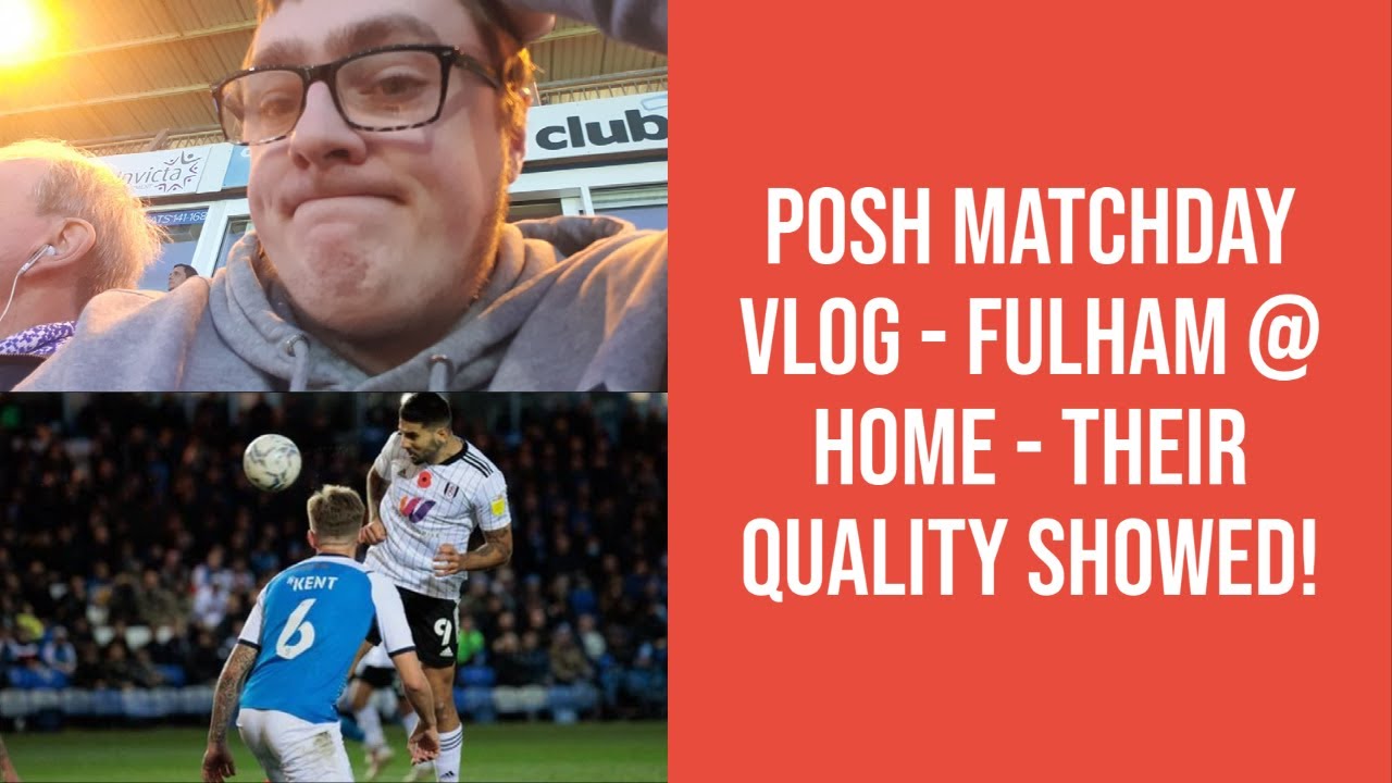 PETERBOROUGH UNITED 0-1 FULHAM FC - MATCHDAY VLOGS - THEIR QUALITY SHOWED!