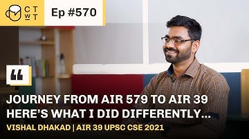 CTwT E570 - UPSC CSE 2021 Topper AIR 39 Vishal Dhakad | PSIR Optional | 3rd Attempt