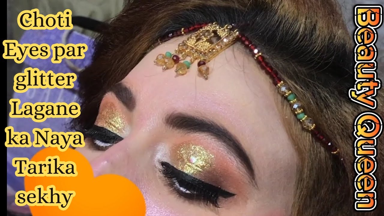 Choti Eyes Ko bara dekhne Ki new technique sekhy Glitter Chunks