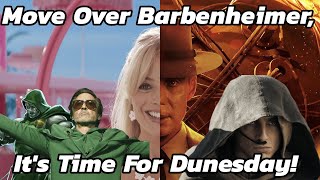 Move Over Barbenheimer, It's Time For Dunesday!