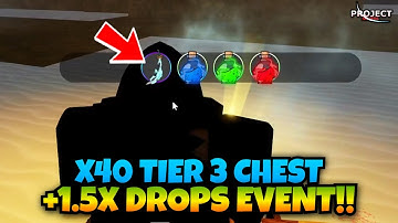 What I Got From 40 Tier 3 Chest + 1.5x Drop Event?! [Project Slayers]