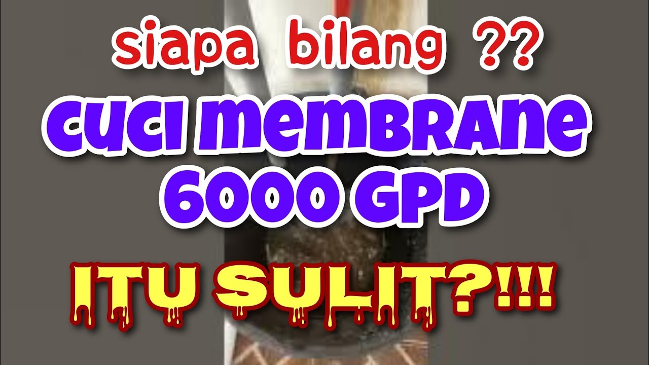 MENCUCI MEMBRANE DI MESIN RO 6000 GPD