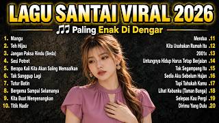 MUSIK SANTAI VIRAL 2026 🎧 Lagu Pop Indonesia Terbaru untuk Menemani Waktu Produktif