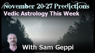 November 20-27 Vedic Astrology Predictions