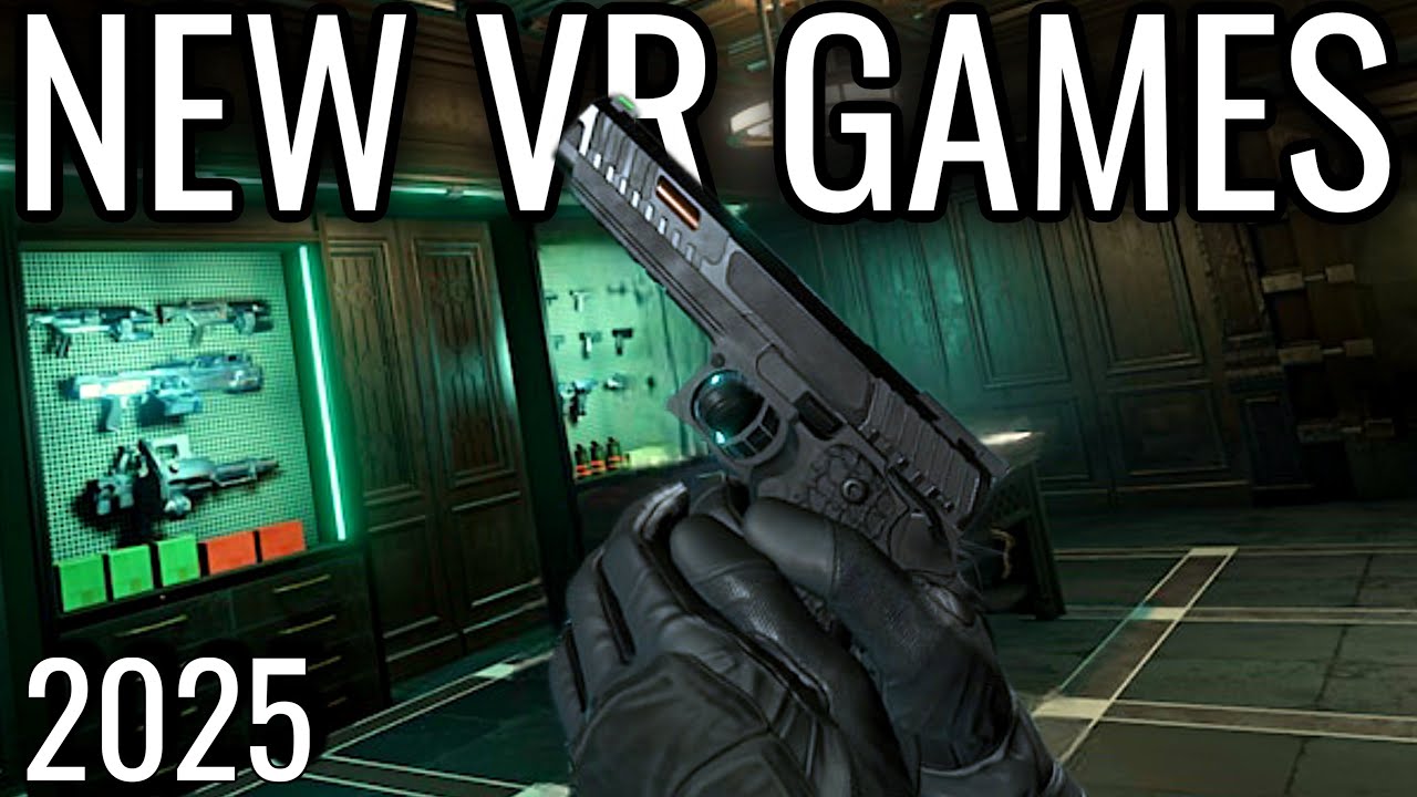 10 New Upcoming VR Games in 2025