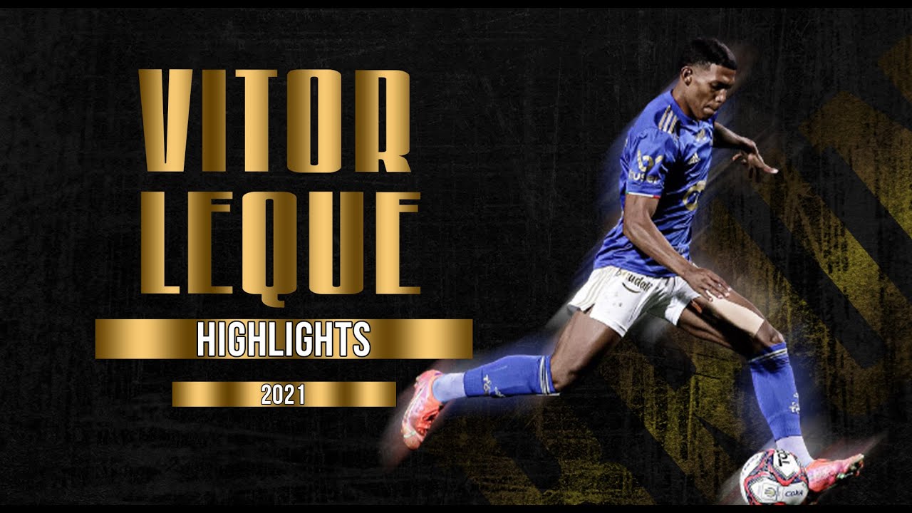 VITOR LEQUE - WINGER - CRUZEIRO - MG