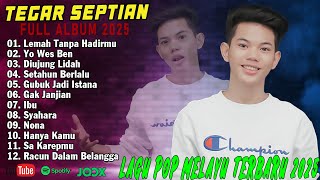 Download Lagu LEMAH TANPA HADIRMU~Pop Melayu Terpopuler 2025 - Pop Melayu Terbaru 2025 - Tegar Septian Full Album MP3