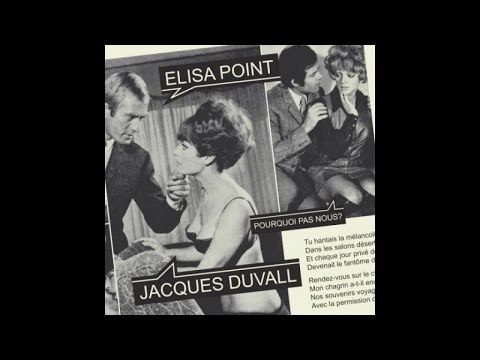 Jacques Duvall — Jacques Duvall, Elisa Point - Pourquoi pas nous ? - Full Album