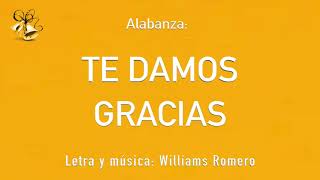 Video thumbnail of "Te damos gracias - Williams Romero 432hz"