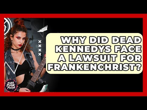 Dead Kennedys — Why Did Dead Kennedys Face A Lawsuit For Frankenchrist? - Pure Punk Pulse