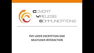 CWC. 2. PHY Layer Encryption and Multiuser Interaction