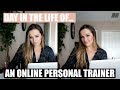 DAY IN THE LIFE... Of an Online Personal Trainer