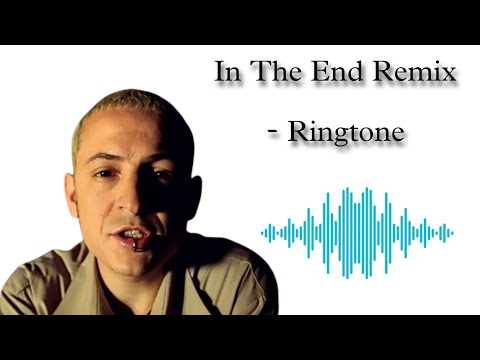 In The End Remix Ringtone High Quality