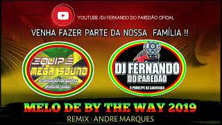 MELO DE BY THE WAY 2019 REMIX DJ ANDRE MARQUES
