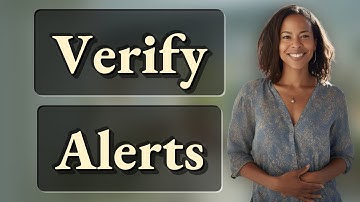 Why Must You Confirm Your Security Alert Email’s Legitimacy?