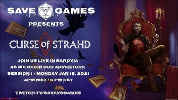 saveVSgames presents Curse of Strahd - Session 1