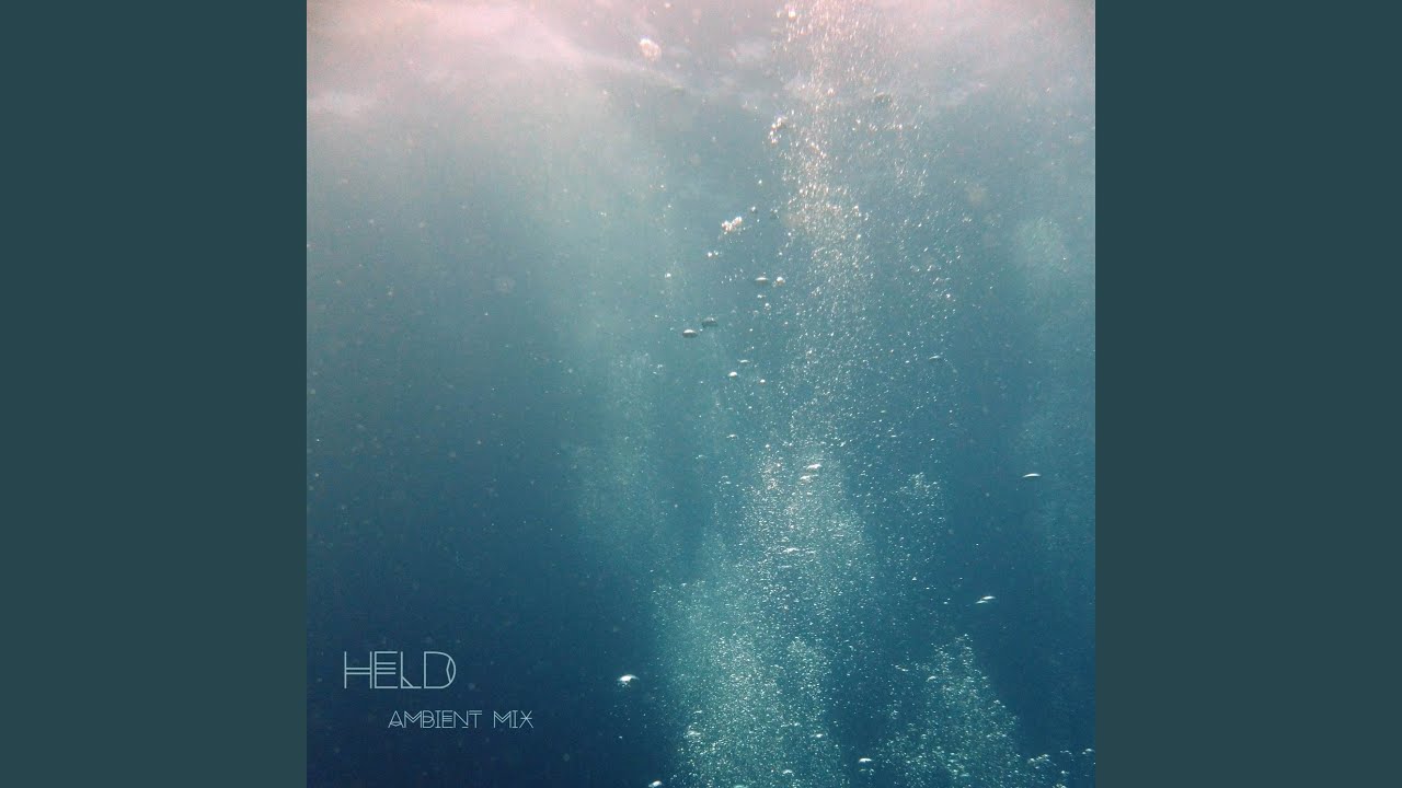 Watch Held (Ambient Mix) on YouTube Watch Held (Ambient Mix) on YouTube