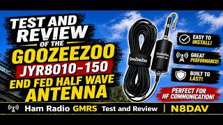 Test and Review of the GooZeeZoo JYR8010-150 End Fed Half Wave Antenna #hamradio #prepper #radio