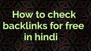 Backlink kaise check karein free me