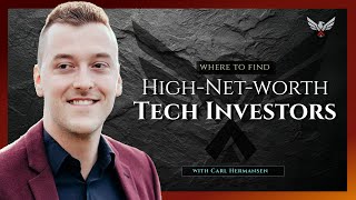 Where to Find High-Net-Worth Tech Investors