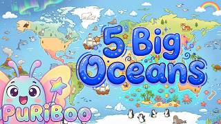 5 Big Oceans | Learn the Five Oceans Song for Kids