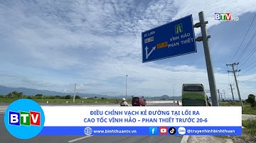 Điều chỉnh vạch kẻ đường tại lối ra cao tốc Vĩnh Hảo – Phan Thiết trước 20-6
