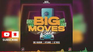 BIG MOVES RIDDIM MIX (2026) 1ne-Vaughn | Ce'ross | Hycanic