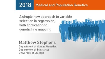 MPG Meeting: Matthew Stephens, A new approach to variable selection and genetic fine mapping