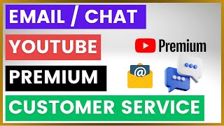 How To Email or Chat With YouTube Premium Customer Service [in 2025]