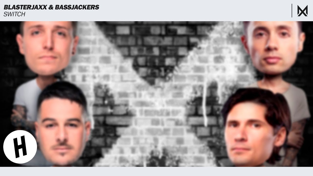 Blasterjaxx & Bassjackers - Switch (Original Mix)