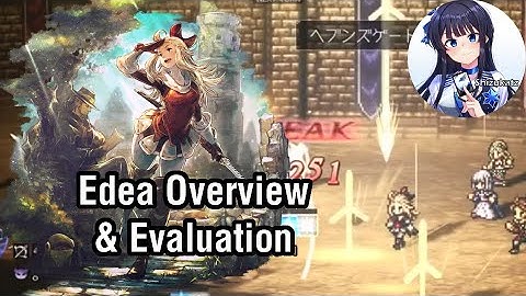 Edea Overview & Evaluation [Octopath Traveler: Champions of the Continent]